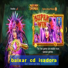 baixar cd isadora pompeo - processo